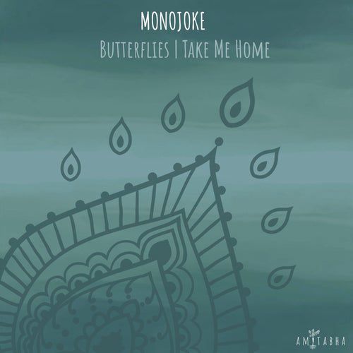Monojoke - Butterflies - Take Me Home [AMIT024]